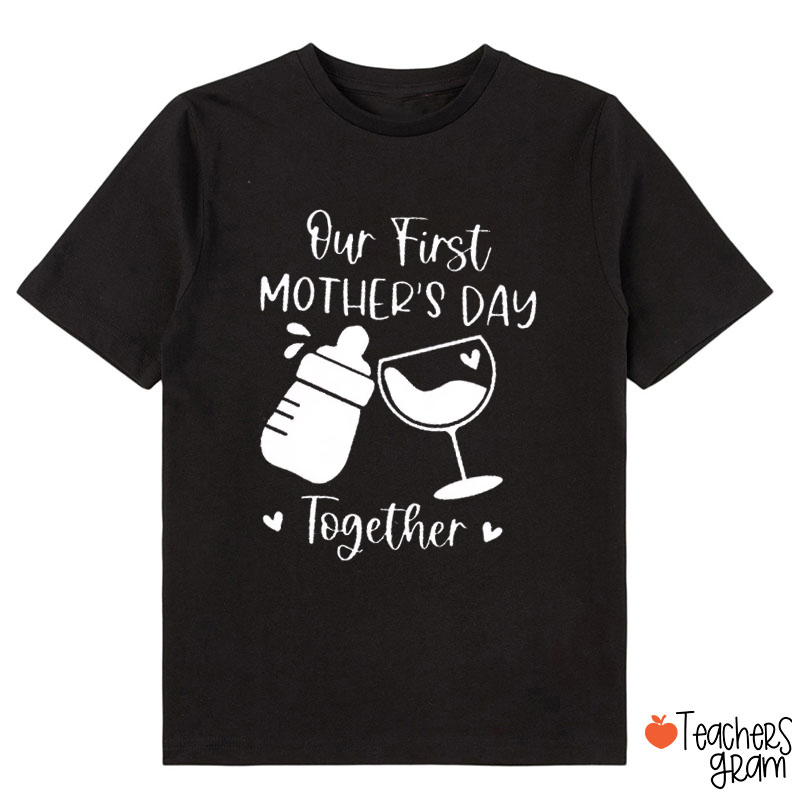 Our First Mother's Day Class T-Shirt