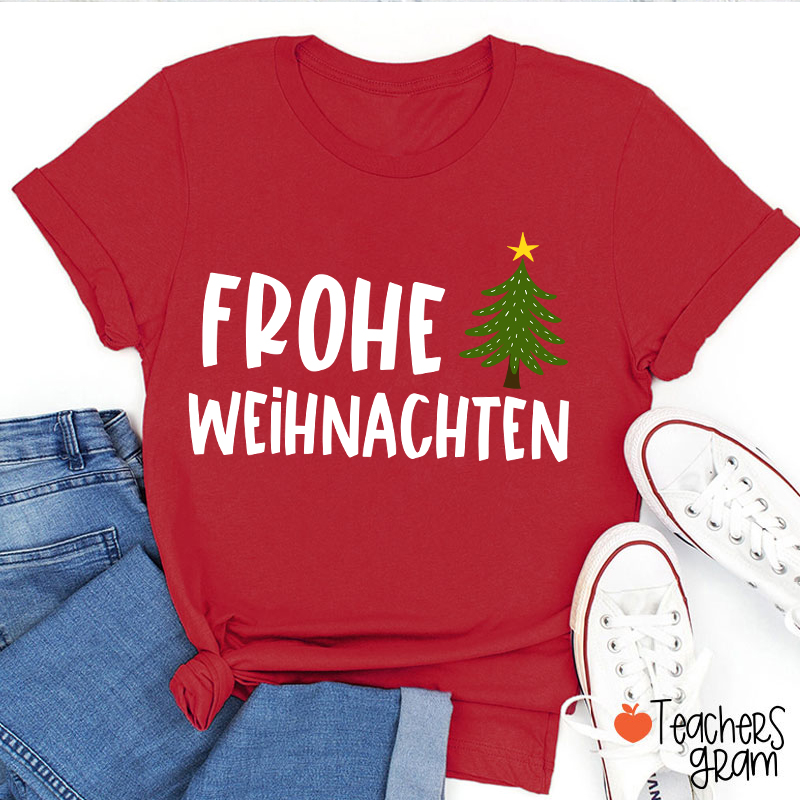 Frohe Weihnachten Christmas Tree German Teacher T-Shirt