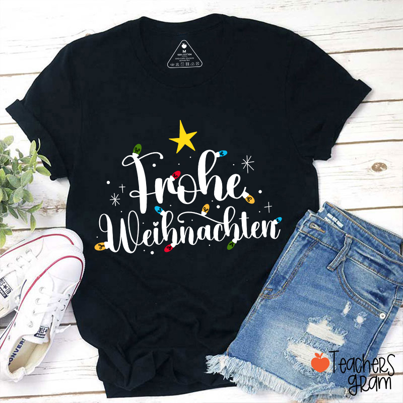 Frohe Weihnachten Light Strip Christmas German Teacher T-Shirt