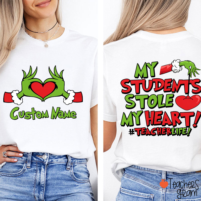 Persoanlized Name My Students Stole My Heart Teacher Two Sided T-Shirt