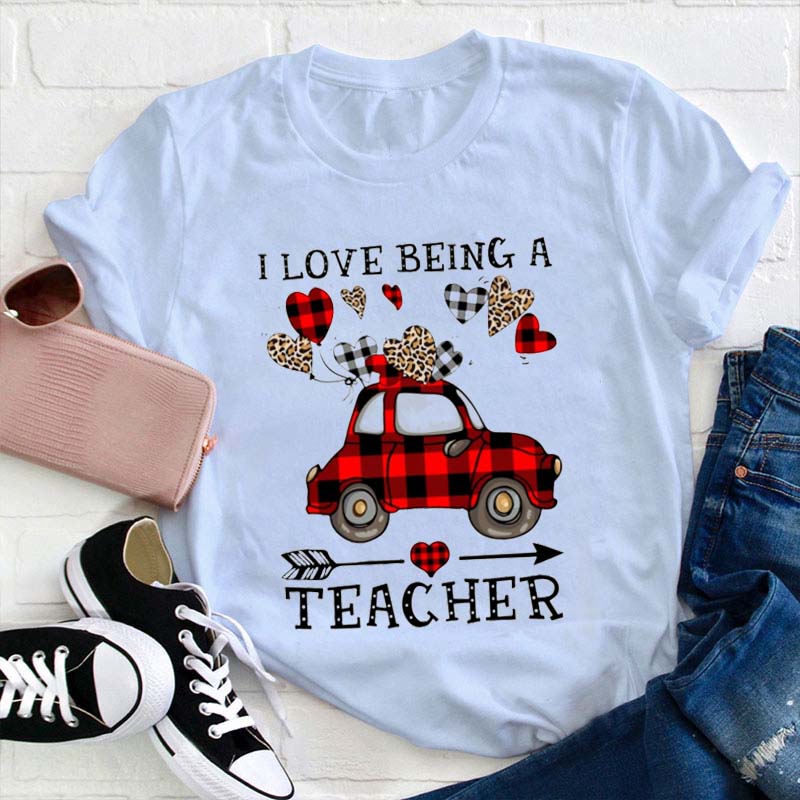 Personalized I Love Being A Teacher T-Shirt