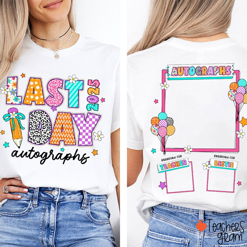 Personalized Last Day Autographs Teacher Two Sided T-Shirt