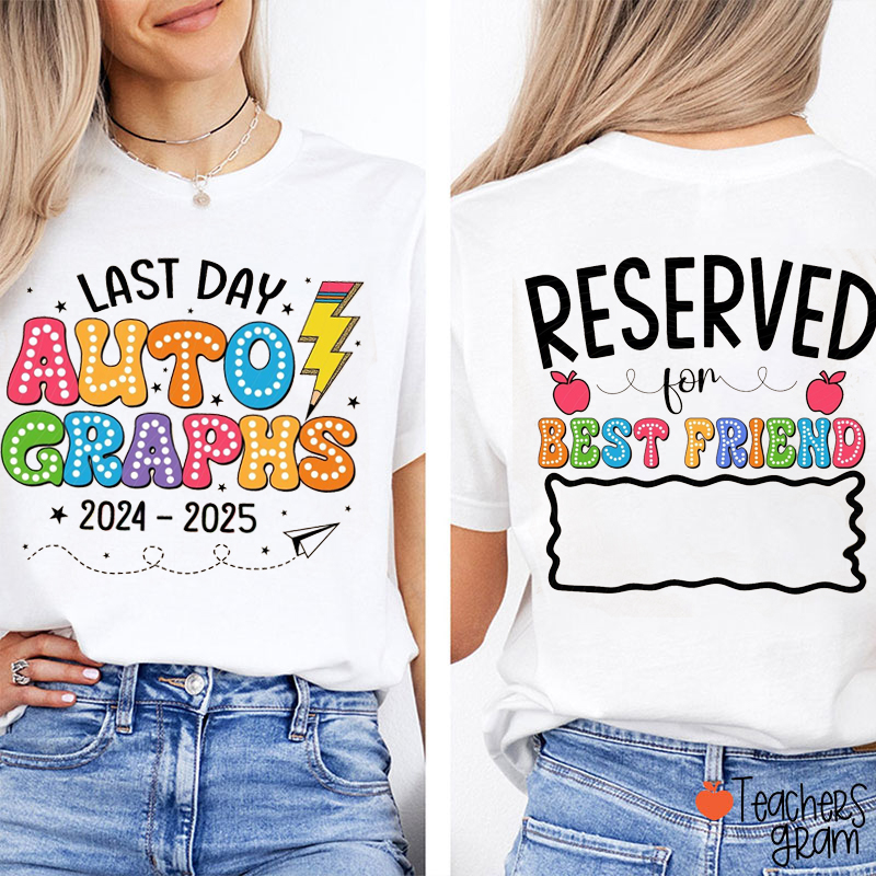 Personalized Last Day Autographs Teacher Two Sided T-Shirt