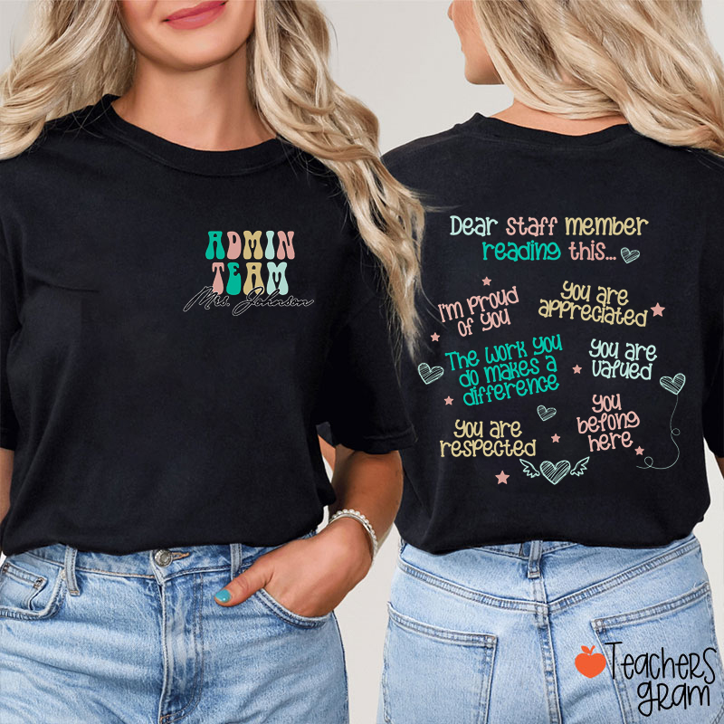 Personalized Name Dear Staff Member Reading This Teacher Two Sided T-Shirt