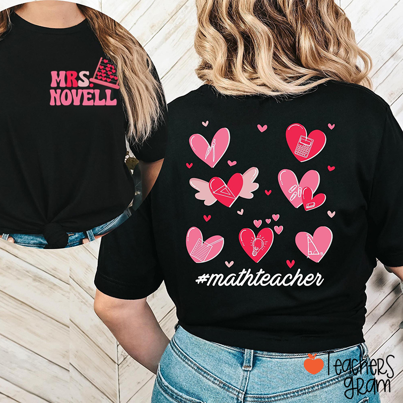 Personalized Name Heart Math Teacher Two Sided T-Shirt