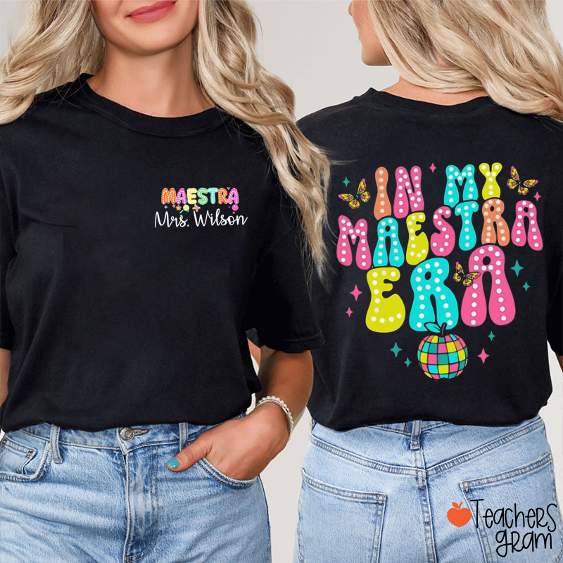 Personalized Name In My Maestra Era Spanish Teacher Two Sided T-Shirt