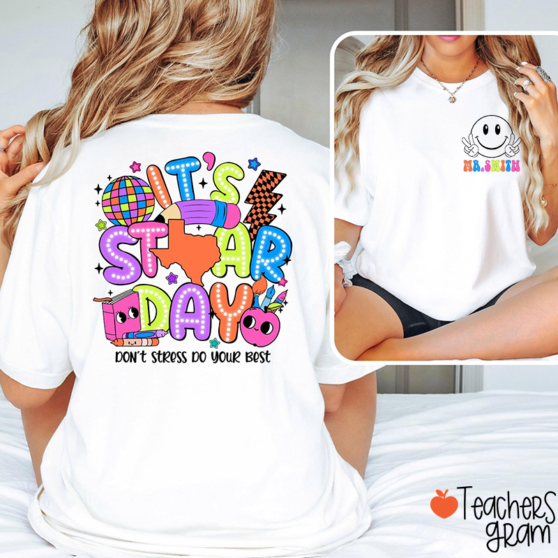 Personalized Name It's Staar Day Teacher Two Sided T-Shirt