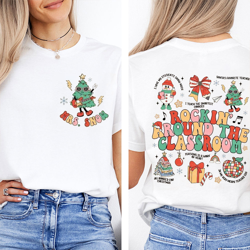 Personalized Name Rockin' Around The Classroom Teacher Two Sided T-Shirt