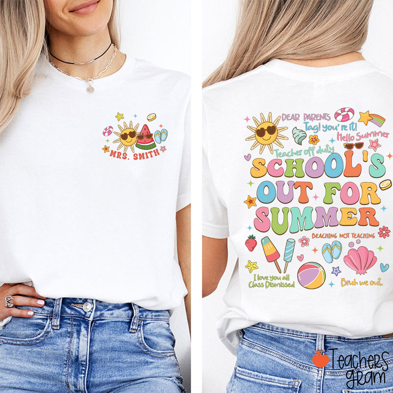 Personalized Name School's Out For Summer Teacher Two Sided T-Shirt