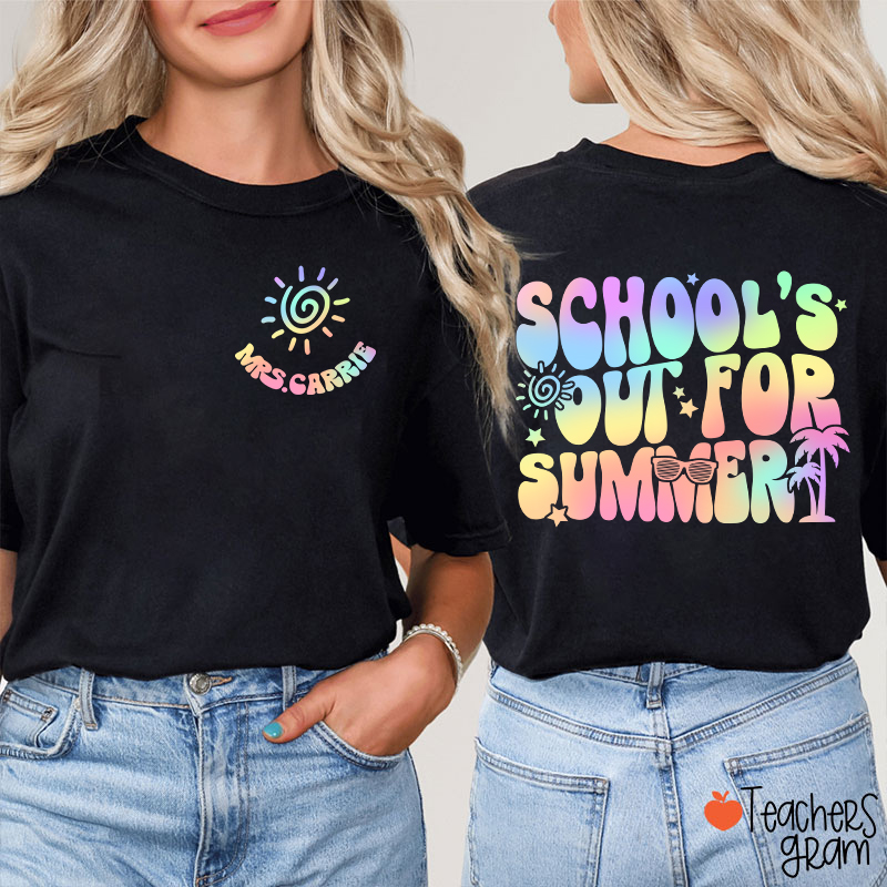 Personalized Name School's Out For Summer Teacher Two Sided T-Shirt
