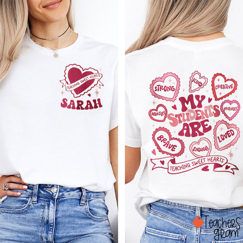 Personalized Name Teaching Sweet Hearts Teacher T-Shirt Two Sided T-Shirt