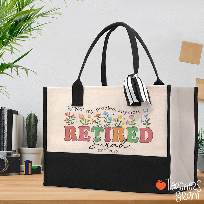 Personalized Not My Problem Anymore Retired Teacher Cotton Tote Bag