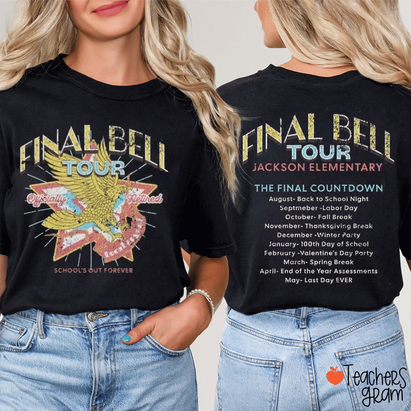 Personalized School Final Bell Tour Teacher Two Sided T-Shirt
