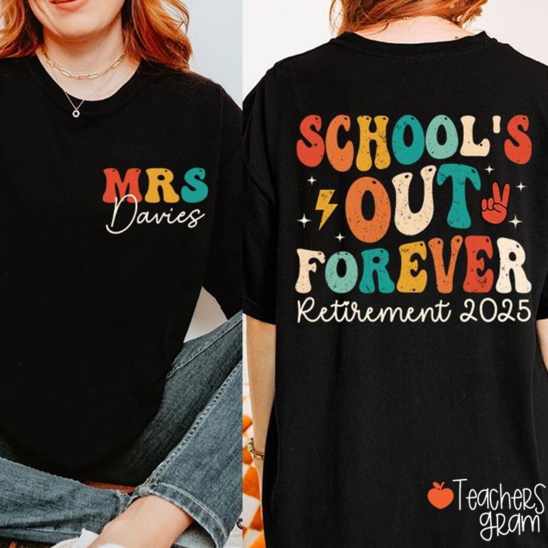 Personalized School Out Forever Teacher Two Sided T-Shirt