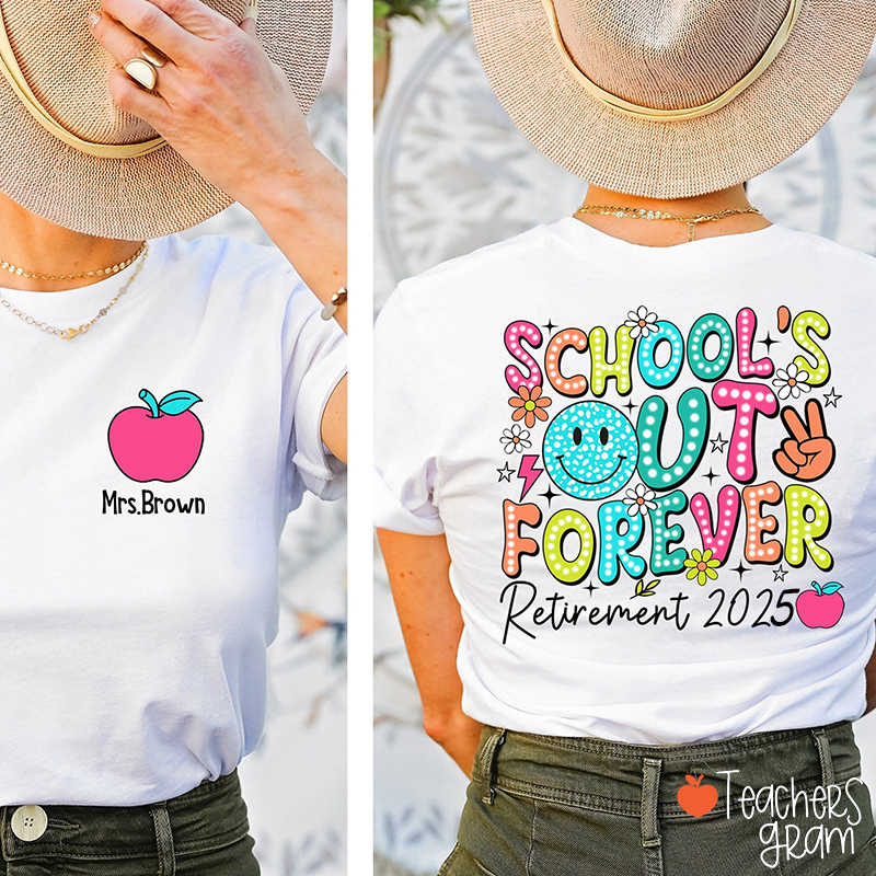 Personalized School's Out Forever Teacher Two Sided T-Shirt
