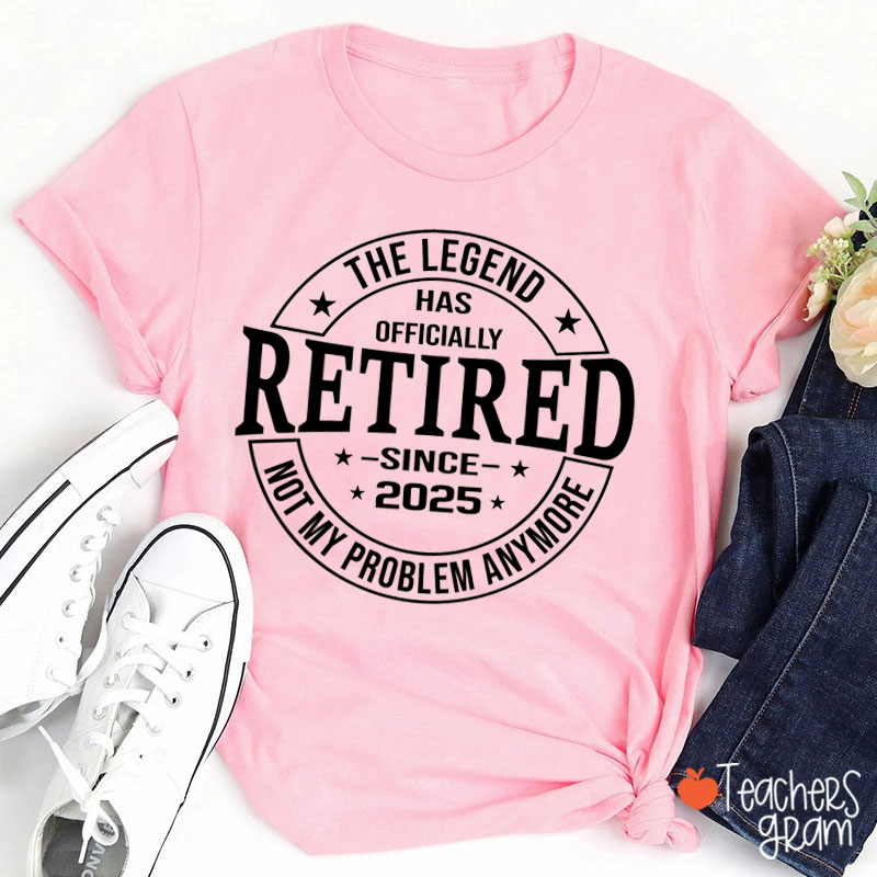 Personalized The Legend Has Officially Retired Teacher T-Shirt