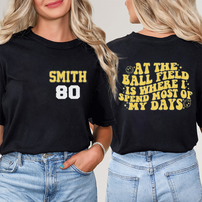 Personalized Your Name At The Ball Field Teacher Two Sided T-Shirt