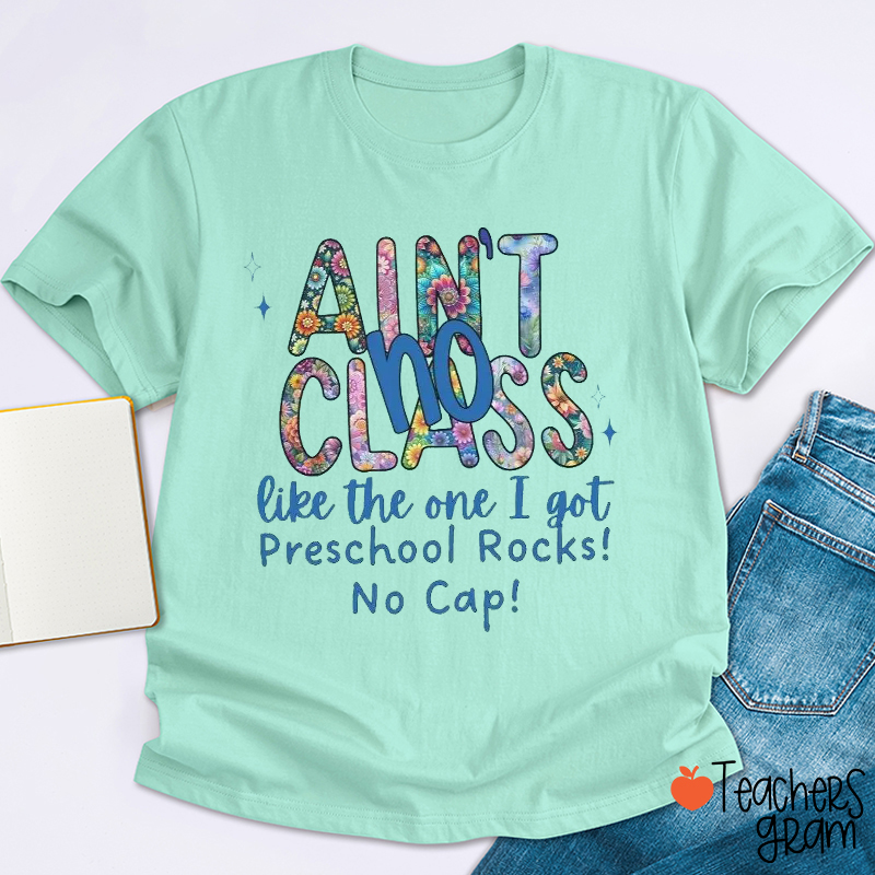 Personalized Grade Ain't No Class Like The One I Got Teacher T-Shirt