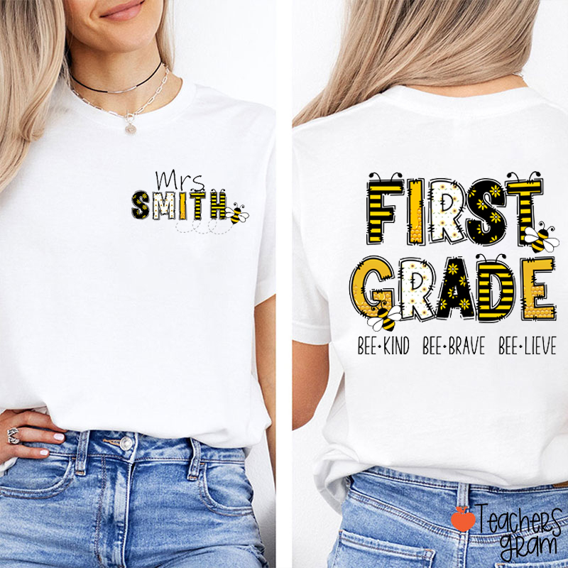 Personalized Grade And Name Bee Kind Bee Brave Bee Lieve Teacher Two Sided T-Shirt