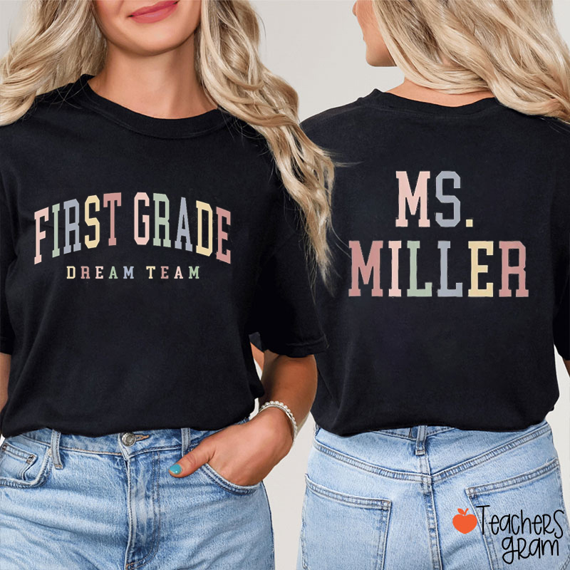 Personalized Grade And Name Dream Team Teacher Two Sided T-Shirt