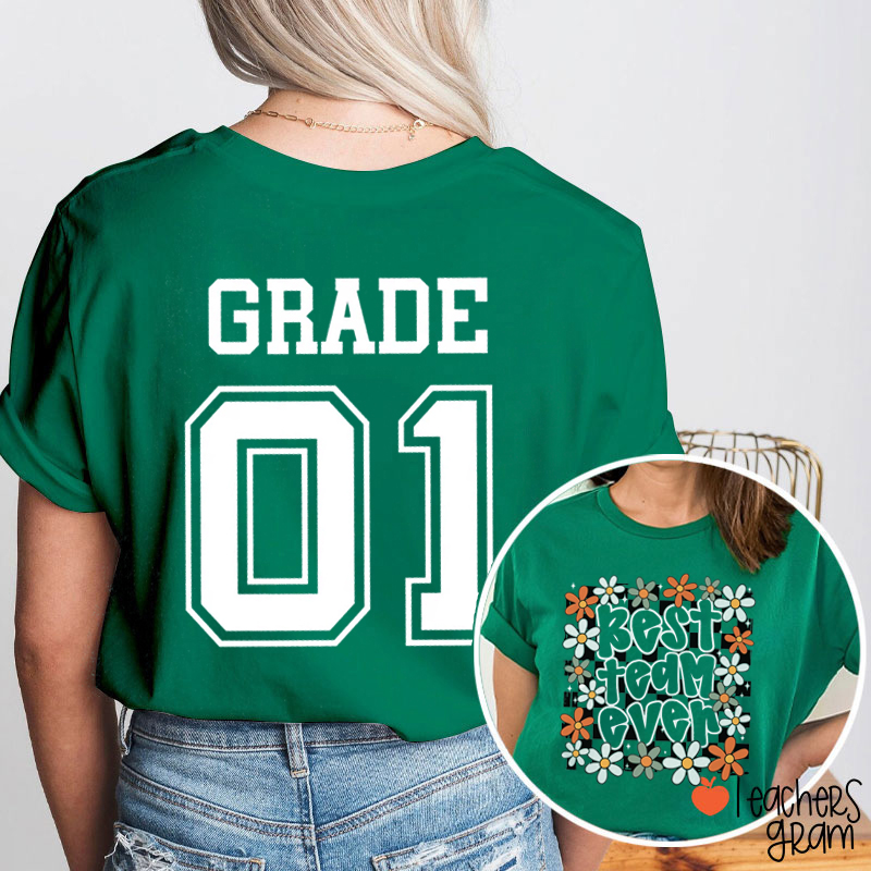 Personalized Grade Best Team Ever Teacher Two Sided T-Shirt