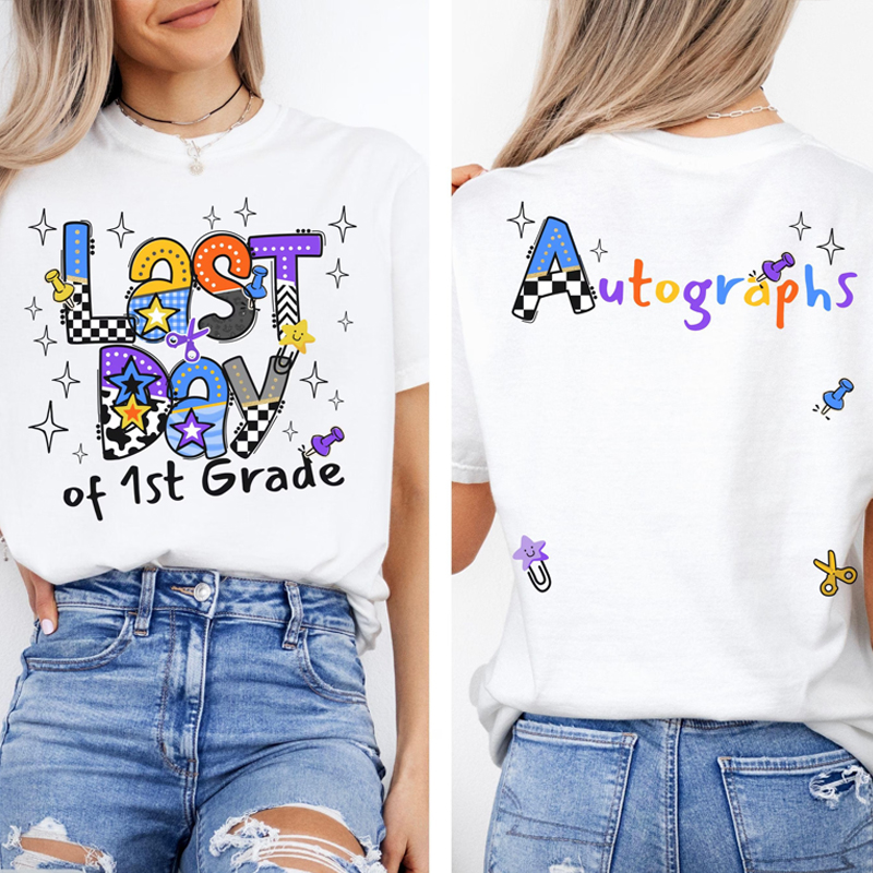 Personalized Grade Last Day Autographs Teacher Two Sided T-Shirt