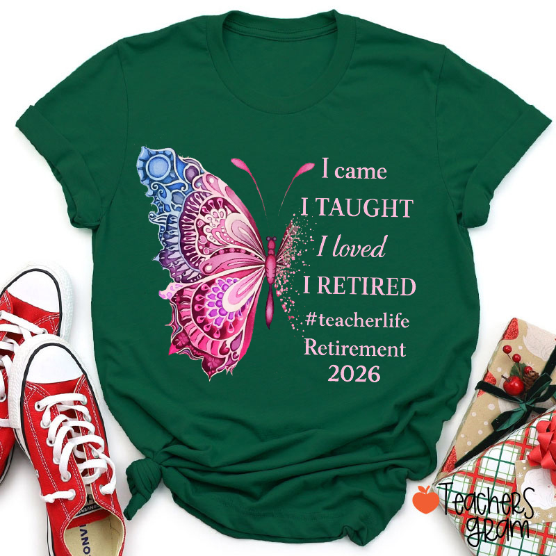 Personalized I Came I Taught I Loved I Retired Teacher T-Shirt
