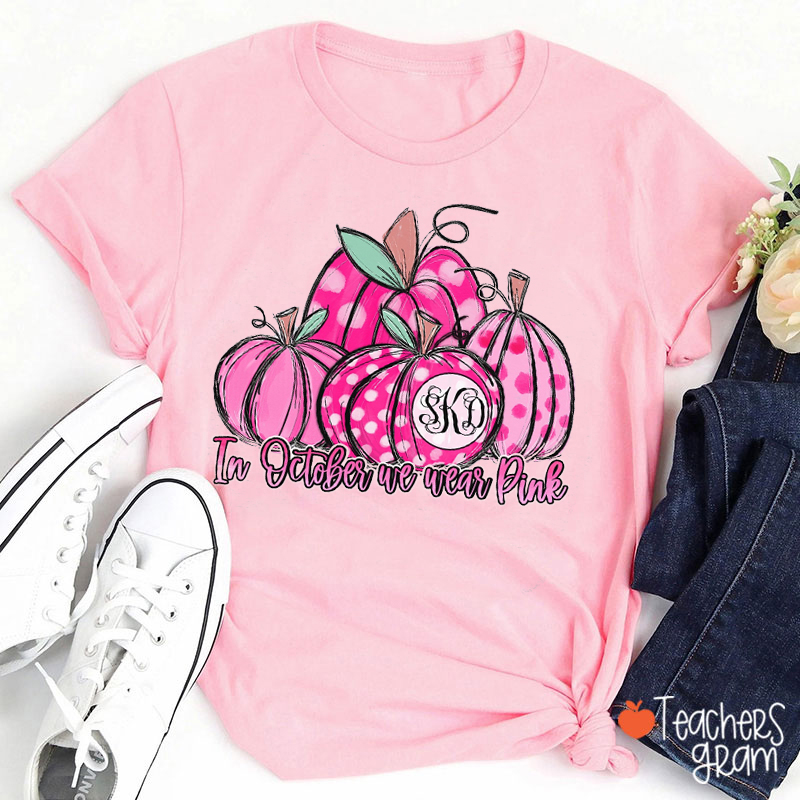 Personalized In October We Wear Pink Pumpkin Cancer Support Teacher T-Shirt