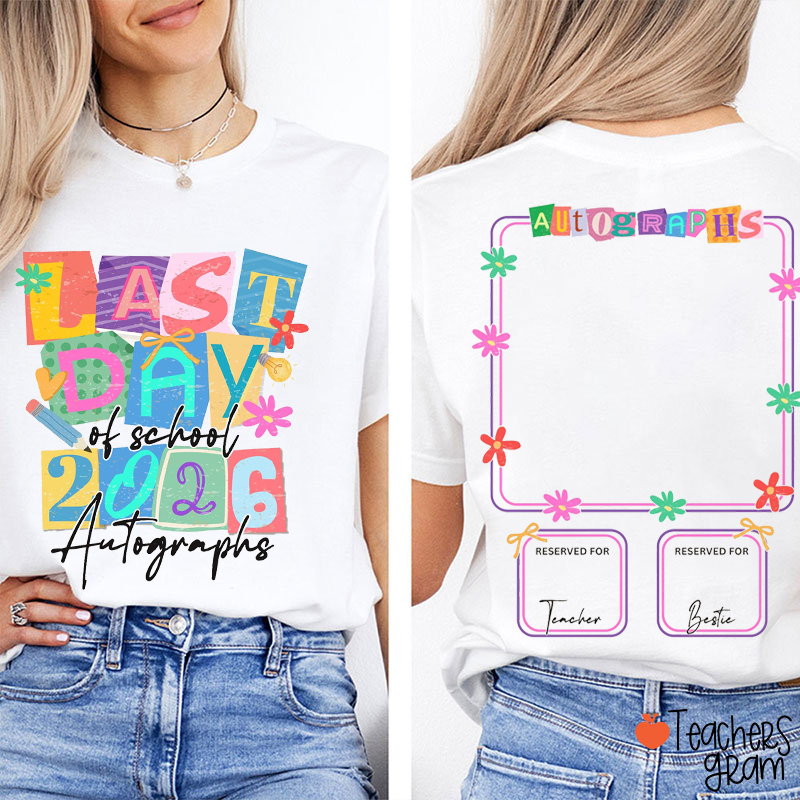 Personalized Last Day Of School Autographs Teacher Two Sided T-Shirt