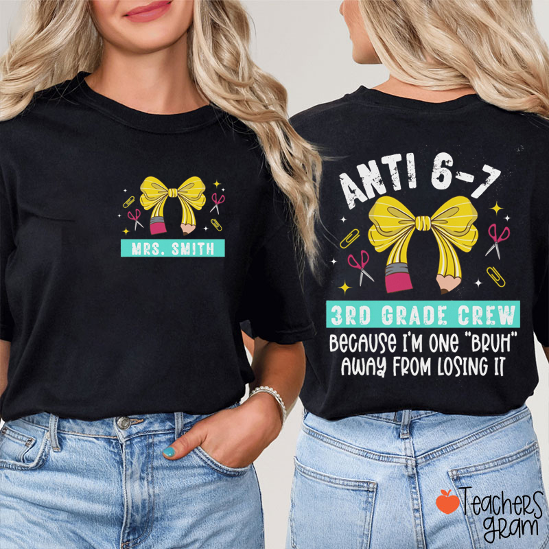 Personalized Name Anti Six Seven Teacher Two Sided T-Shirt