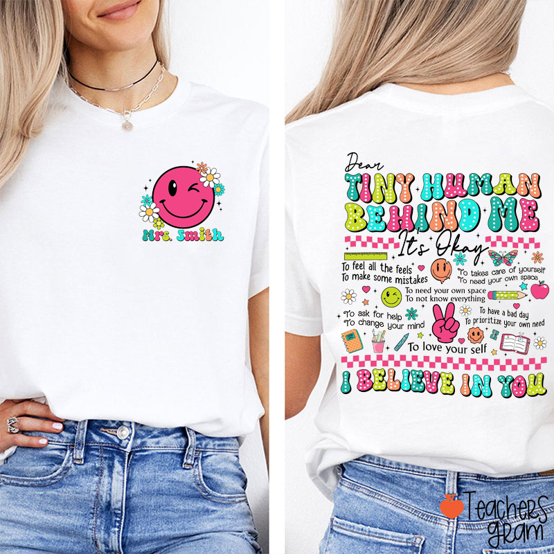 Personalized Name Dear Tiny Human Behind Me Teacher Two Sided T-Shirt