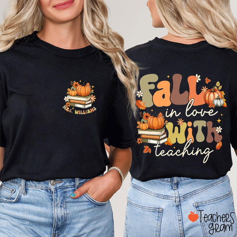 Personalized Name Fall In Love With Teaching Teacher Two Sided T-Shirt