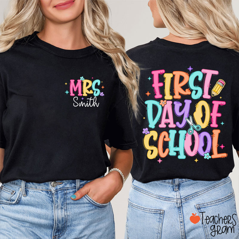Personalized Name First Day Of School Teacher Two Sided T-Shirt