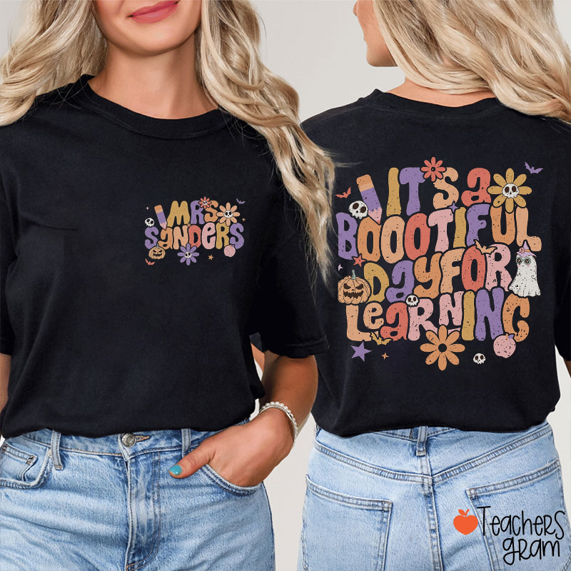 Personalized Name It's A Boootiful Day For Learning Teacher Two Sided T-Shirt