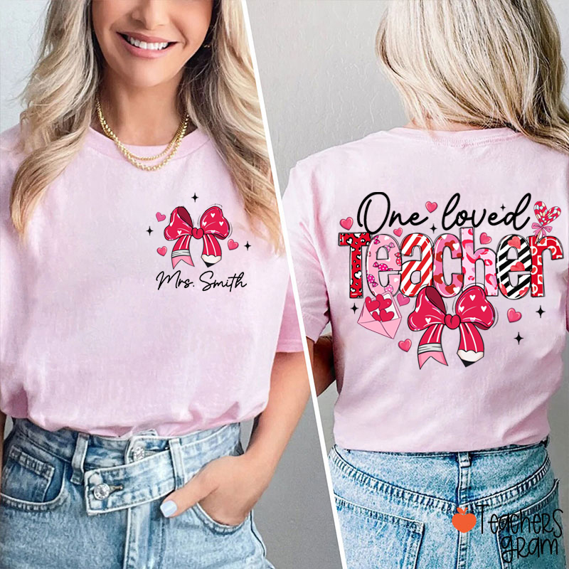 Personalized Name One Loved Teacher Teacher Two Sided T-Shirt