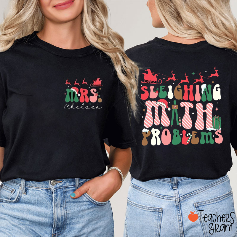 Personalized Name Sleighing Math Problems Teacher Two Sided T-Shirt