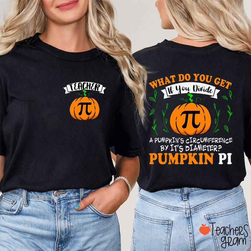 Personalized Name What Do You Get Teacher Two Sided T-Shirt