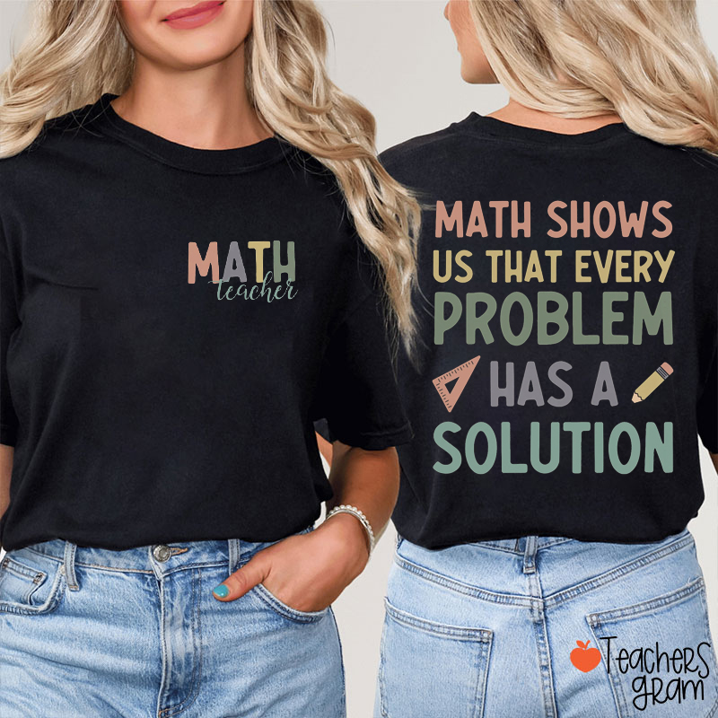Personalized Text Or Name Every Problem Has A Solution Teacher Two Sided T-Shirt