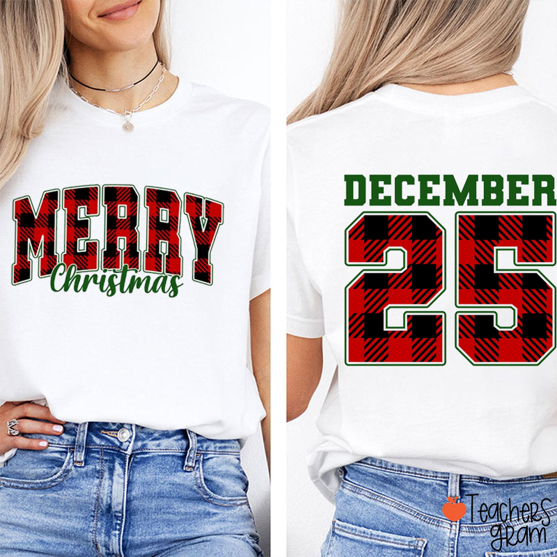 Plaid December 25 Merry Christmas Teacher Two Sided T-Shirt