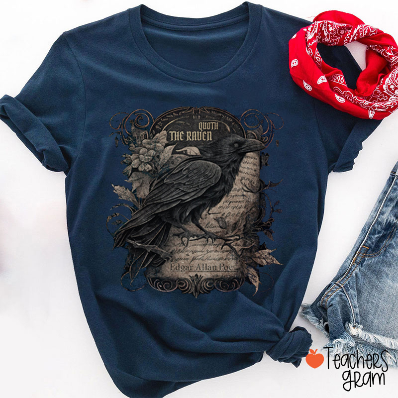 Quoth The Raven Teacher T-Shirt