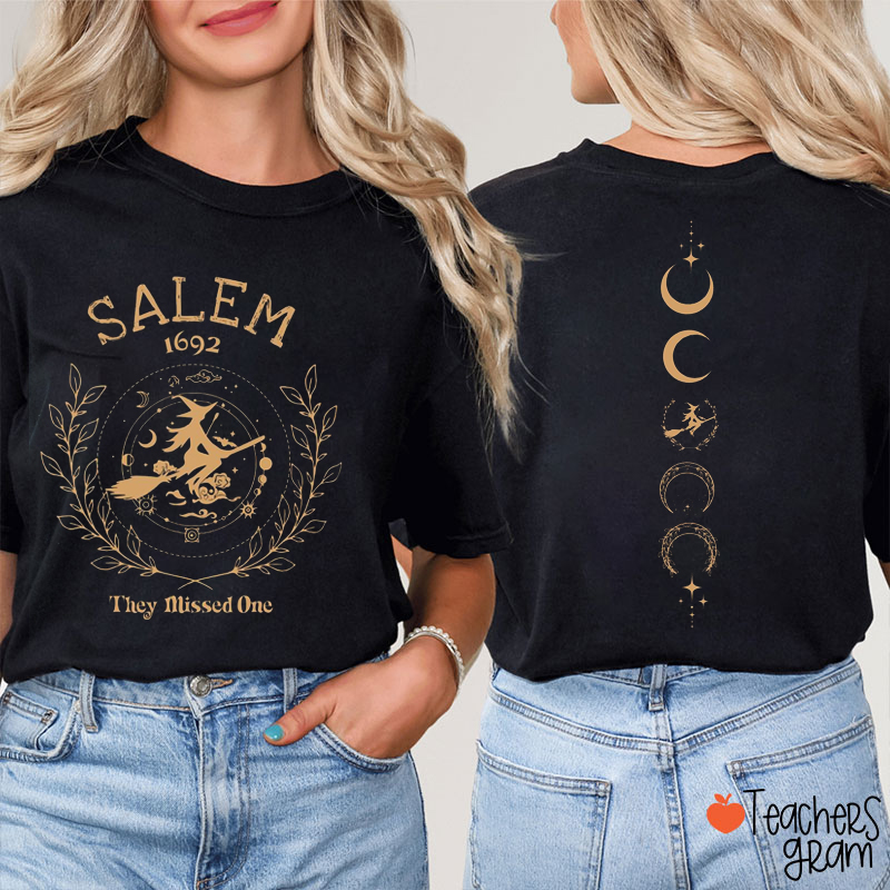 Salem 1692 They Missed One Two Sided T-Shirt