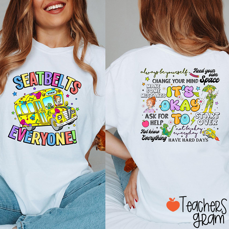 Seatbelts Everyone Teacher Two Sided T-Shirt