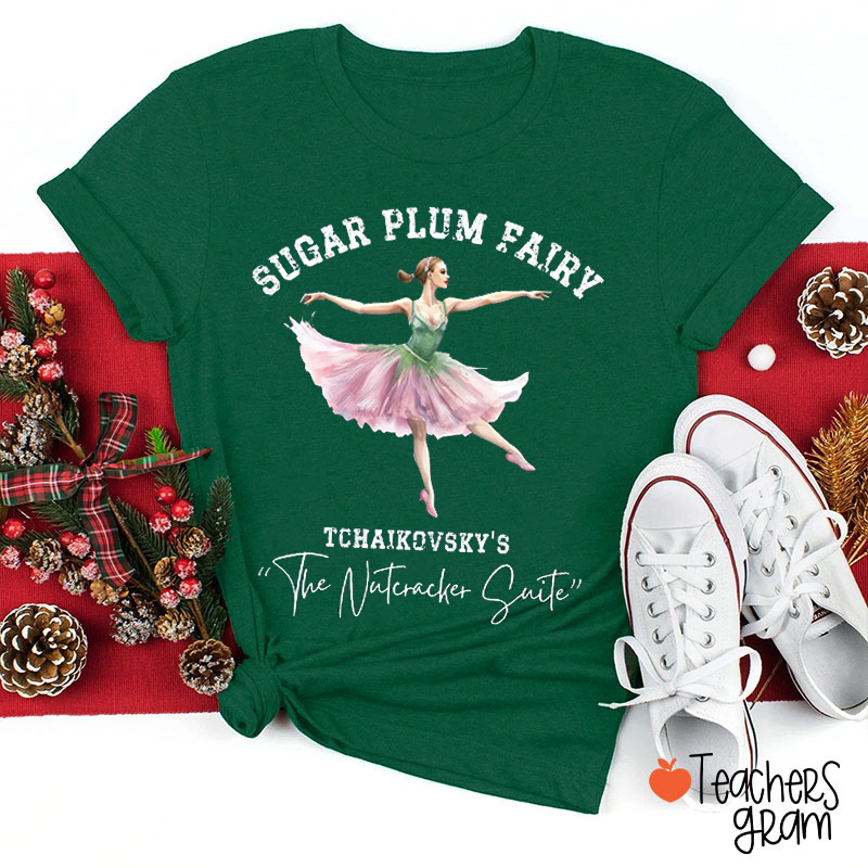 Sugar Plum Fairy Tchaikovsky Teacher T-Shirt