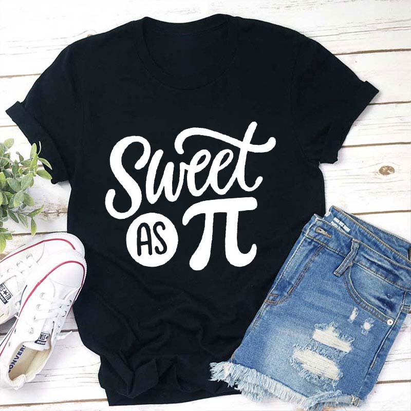 Sweet As Pi Teacher T-Shirt