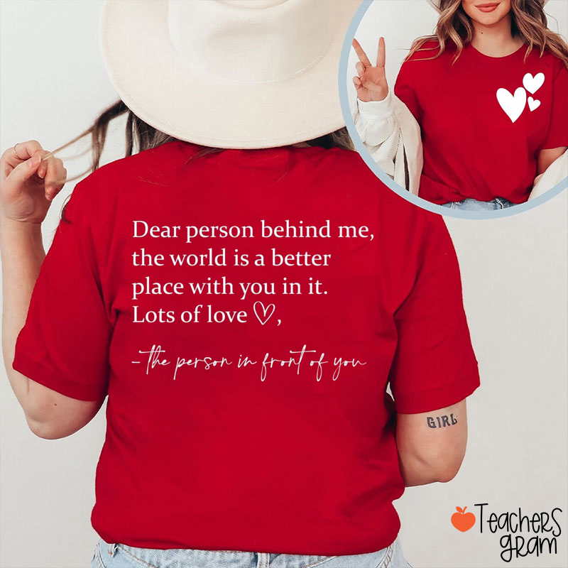 The Person In Front Of You Teacher Two Sided T-Shirt