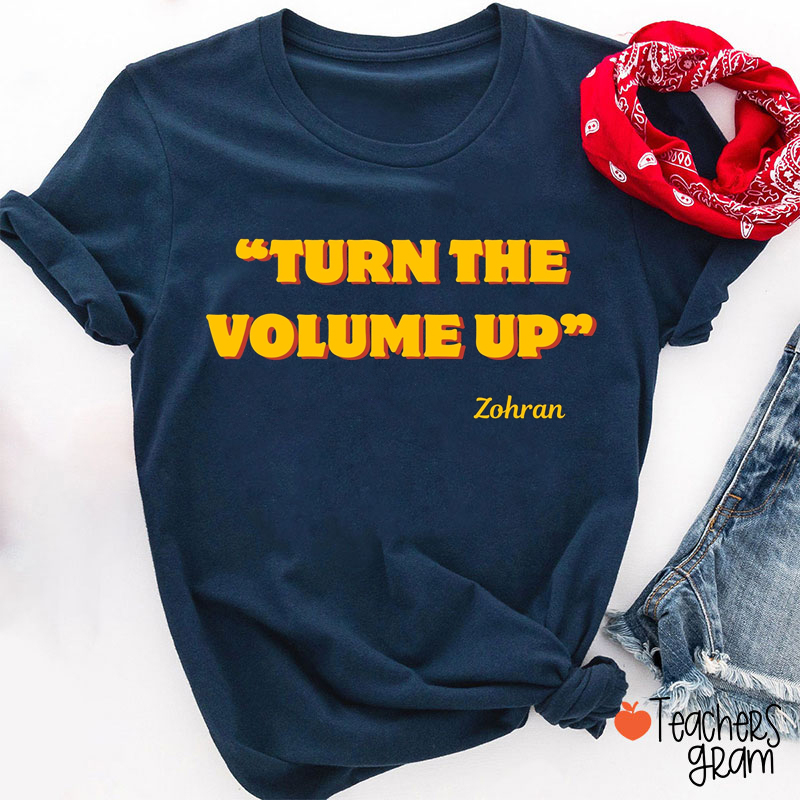 Turn The Volume Up Teacher T-Shirt