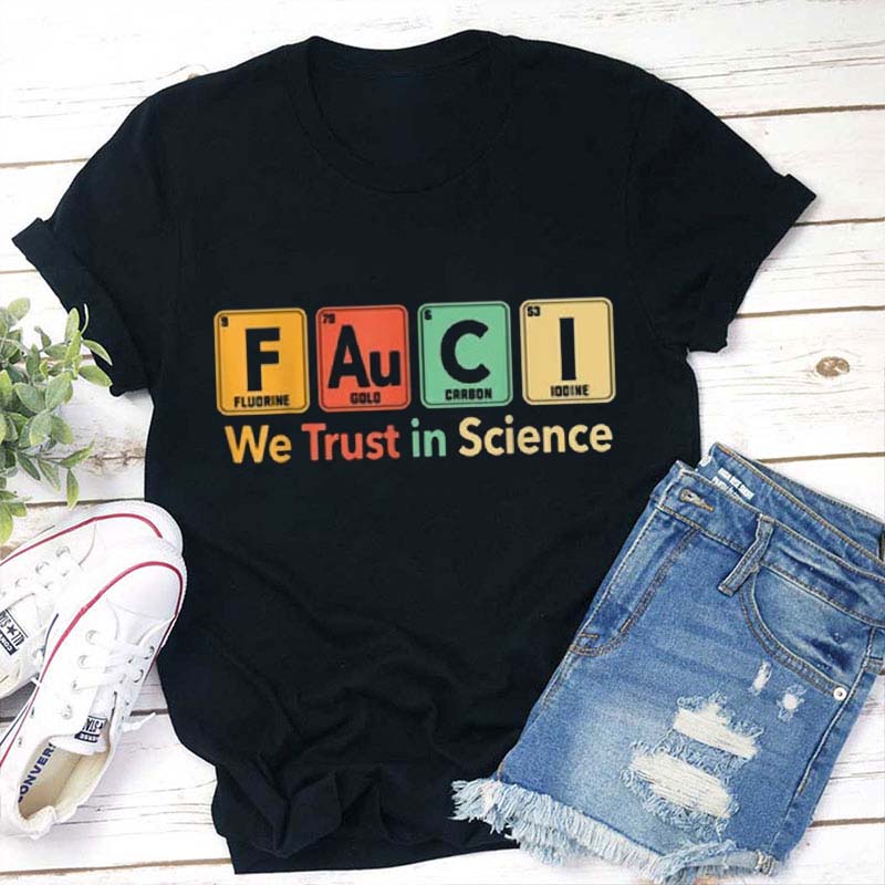 We Trust In Science Teacher T-Shirt