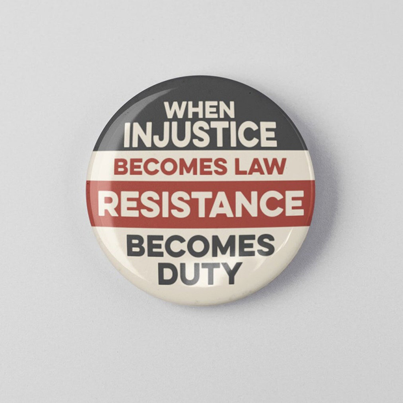 When Injustice Becomes Law Teacher Pinback Button
