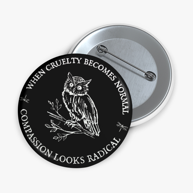 When Cruelty Becomes Normal Owl Teacher Pinback Button