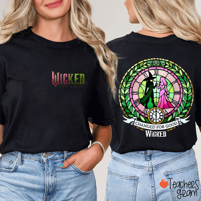 Wicked Movie Changed For Good Teacher Two Sided T-Shirt